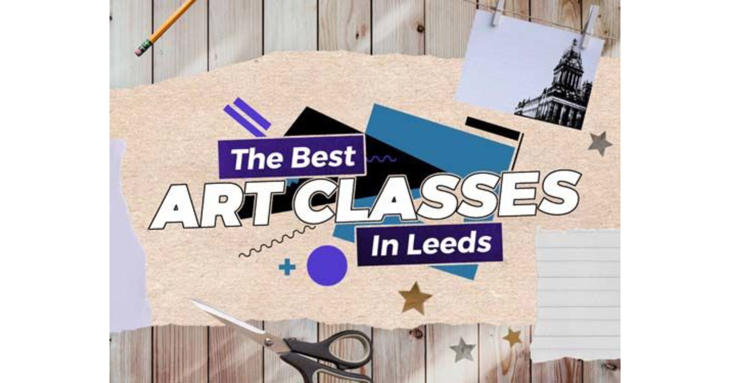 Best Art Classes in Leeds 5 Creative Courses in Leeds