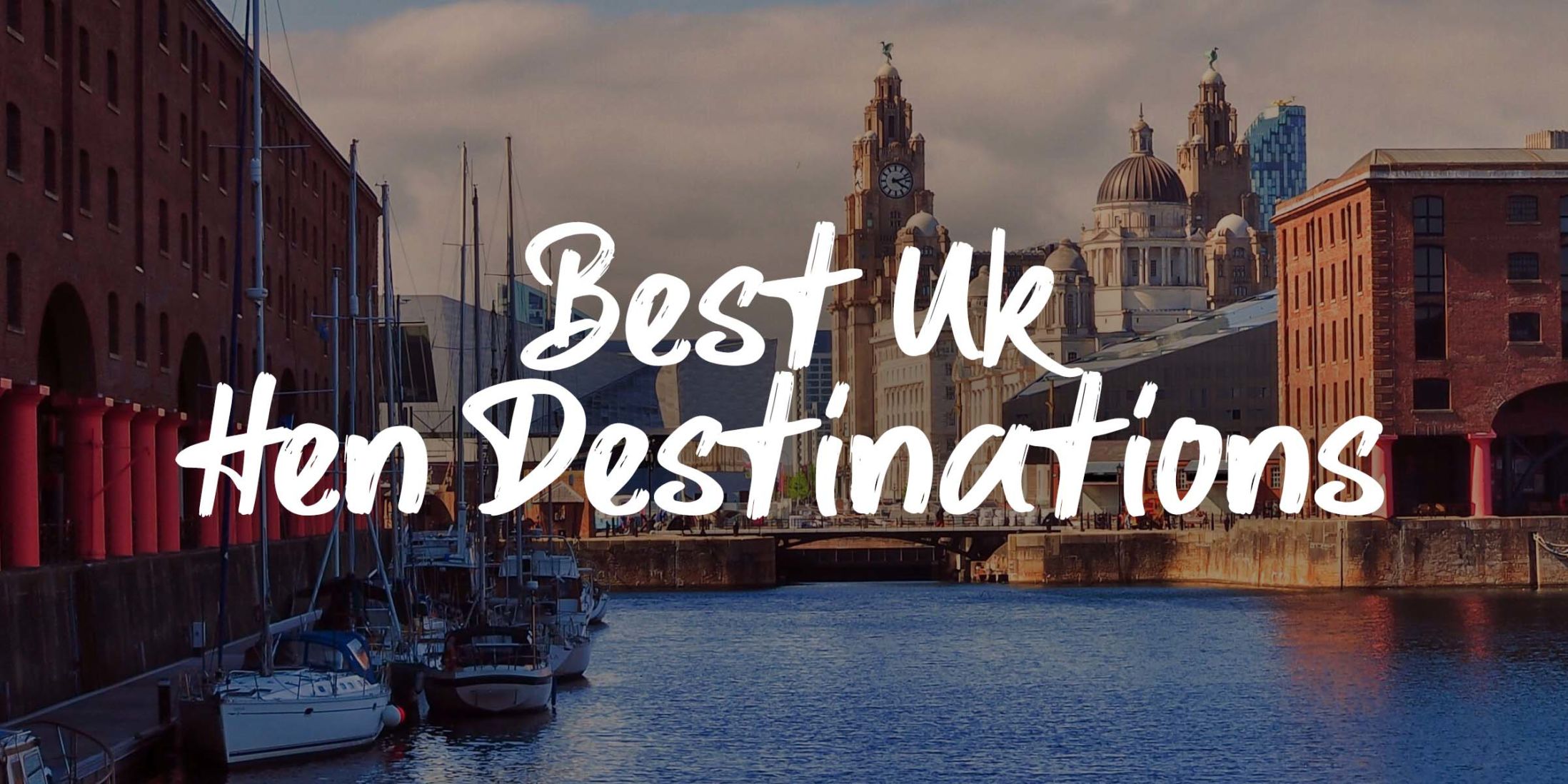 Best UK Hen Destinations