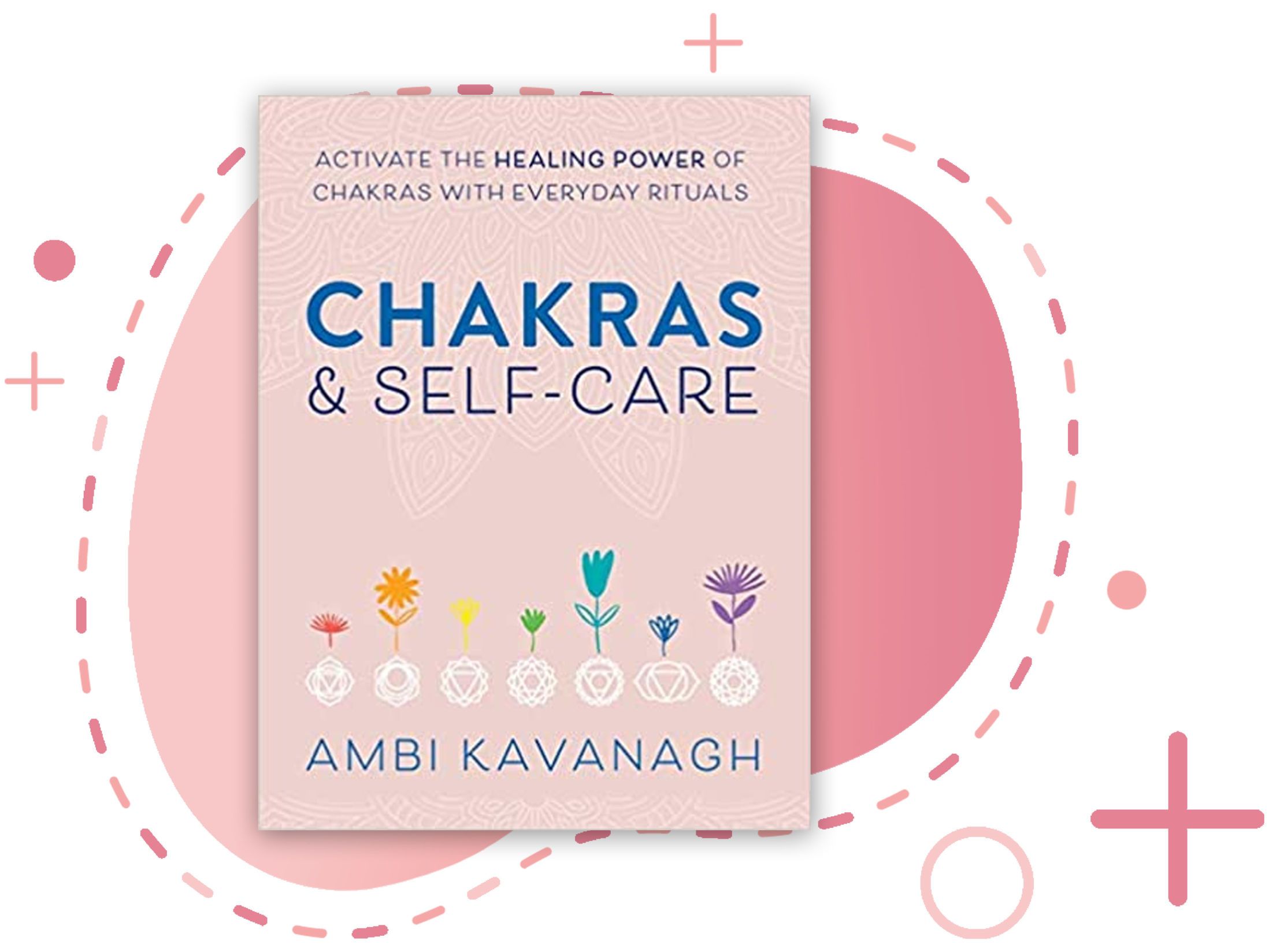 Chakras & Self-Care by Ambi Kavanagh