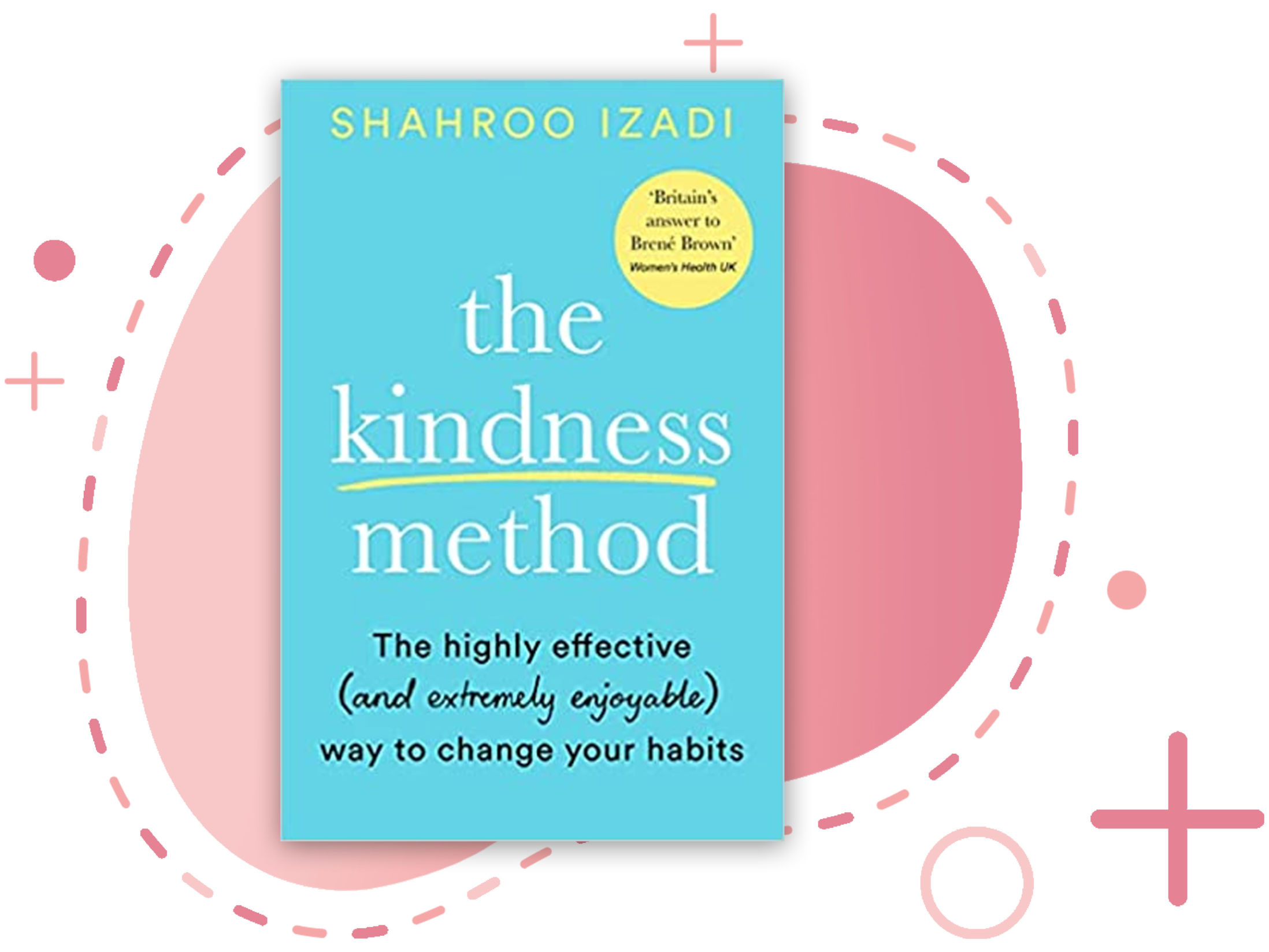 The Kindness Method by Shahroo Izadi