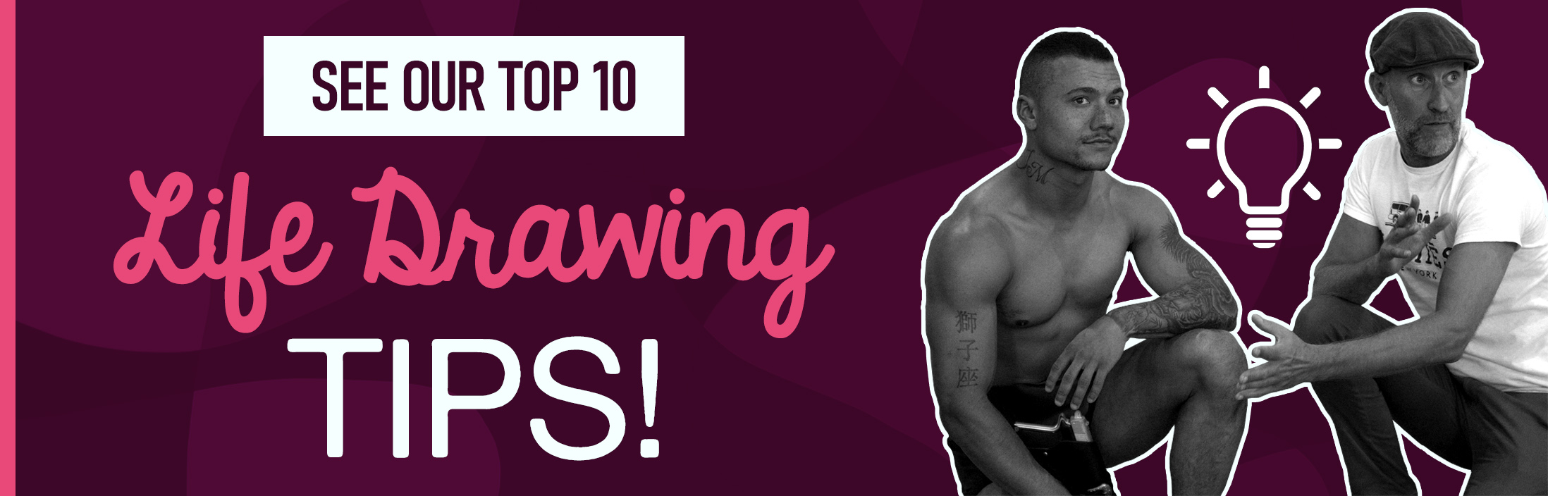 See Our Top 10 Life Drawing Tips